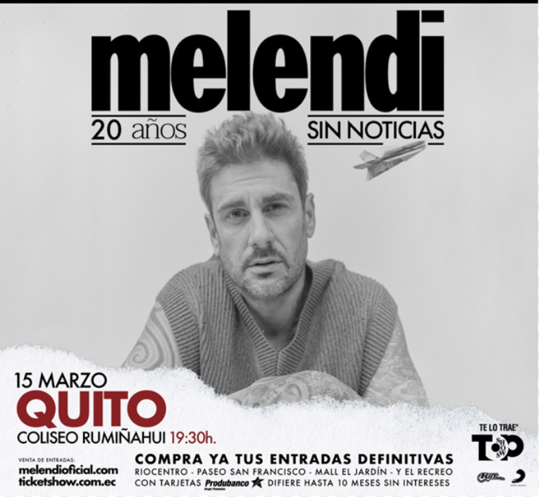 MELENDI “20 AÑOS SIN NOTICIAS” REGRESA A ECUADOR CON SU GIRA